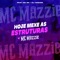 Hoje Mexe as Estruturas (feat. MC BN & DJ WIZARD) - Mc mazzie lyrics