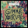 Gimme Your Love - Single