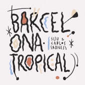 Barcelona Tropical artwork