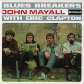 Blues Breakers with Eric Clapton (Deluxe Edition) - John Mayall & The Bluesbreakers