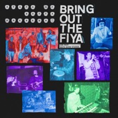 Bring out the Fiya (Live from white noise studios) artwork