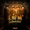 Si No Me Querías - Single album lyrics, reviews, download