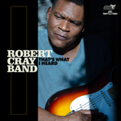 That's What I Heard - Robert Cray