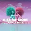Kiss Me More (feat. SZA) - Single album lyrics, reviews, download