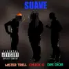 Suave (feat. Chuck G & Dre Dior) - Single album lyrics, reviews, download