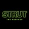 Strut (Remixes) - EP