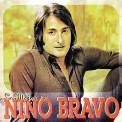 Lo Mejor De Niño Bravo by Nino Bravo album reviews, ratings, credits