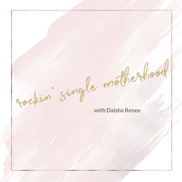The Rockin' Single Motherhood Podcast cover