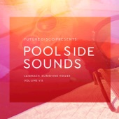 Future Disco Presents: Poolside Sounds, Vol. 7 artwork