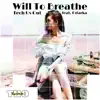 Will To Breathe (feat. Odarka) - Single album lyrics, reviews, download