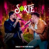 Sorte - Ao Vivo by Diego & Victor Hugo iTunes Track 1