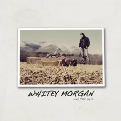 Whitey Morgan and the 78's by Whitey Morgan and the 78's album reviews, ratings, credits