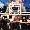 Heroes In The City of Dope album lyrics, reviews, download