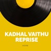 Achu & Karthik - Kadhal Vaithu Reprise