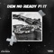 Dem Nuh Ready Fi It - Honzo lyrics