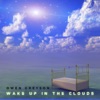 Wake Up In the Clouds - Single