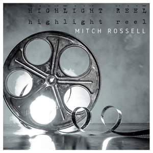 Mitch Rossell - Highlight Reel - 排舞 音乐