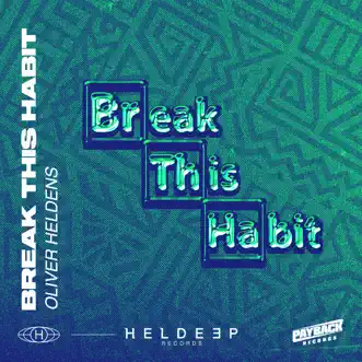 Break This Habit (feat. Kiko Bun) by Oliver Heldens song reviws