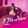 12 Pa La Calle - Single