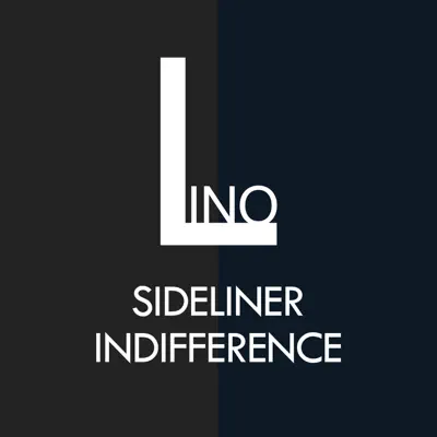 Sideliner Indifference - Single - Lino