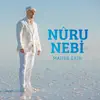 Nûru Nebi (Turkish Version) - Single album lyrics, reviews, download