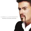 Ladies & Gentlemen: The Best of George Michael album lyrics, reviews, download