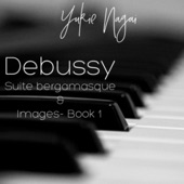 Debussy: Suite Bergamasque & Images - Book 1 artwork