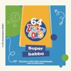 Piccolo Coro Dell'Antoniano & Mariele Ventre - Superbabbo