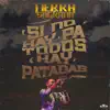 Si No Hay Pa Todos, Hay Patadas - Single album lyrics, reviews, download