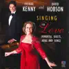 Singing for Love: Immortal Duets, Arias and Songs album lyrics, reviews, download