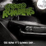Casino Rumblers - It's the Life