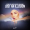 Just an Illusion artwork