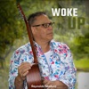 Woke Up - Single