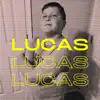 Lucas - Single album lyrics, reviews, download