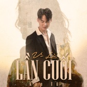 Vì Là Lần Cuối artwork