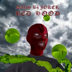 Days B4 Joker: Red Hood - EP by Mo Bangaz album reviews, ratings, credits