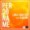 Perdóname (feat. Karlon) - Luka J Master lyrics