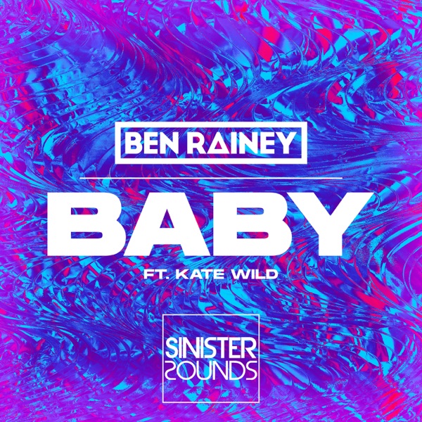 BEN RAINEY/KATE WILD - Baby - на Radio Record