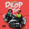 Drop the Top (feat. Lil Keed) - Single album lyrics, reviews, download