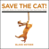 Blake Snyder - Save the Cat!: The Last Book on Screenwriting You'll Ever Need (Unabridged)