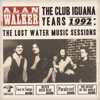 The Club Iguana Years: The Lost Water Music Session (1992) - EP, 2021