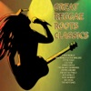 Great Reggae Roots Classics