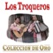 Corrido De Chuy Lopez - Los Troqueros lyrics