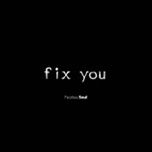 Fearless Soul - Fix You