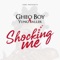 Shocking Me (feat. Gheo Boy) - Yung Baller lyrics