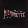 Mignonette album lyrics, reviews, download