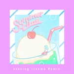 cinnamons & evening cinema - summertime - evening cinema Remix