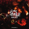 Coke Studio Season 11: Episode 1 (Naaz) - EP