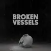 Stream & download Broken Vessels - Single