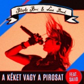 A Kéket Vagy A Pirosat (feat. Saiid) artwork